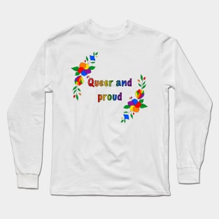 Queer and proud floral design Long Sleeve T-Shirt